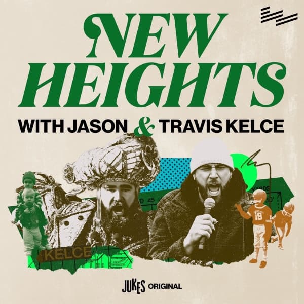 New Heights with Jason and Travis Kelce